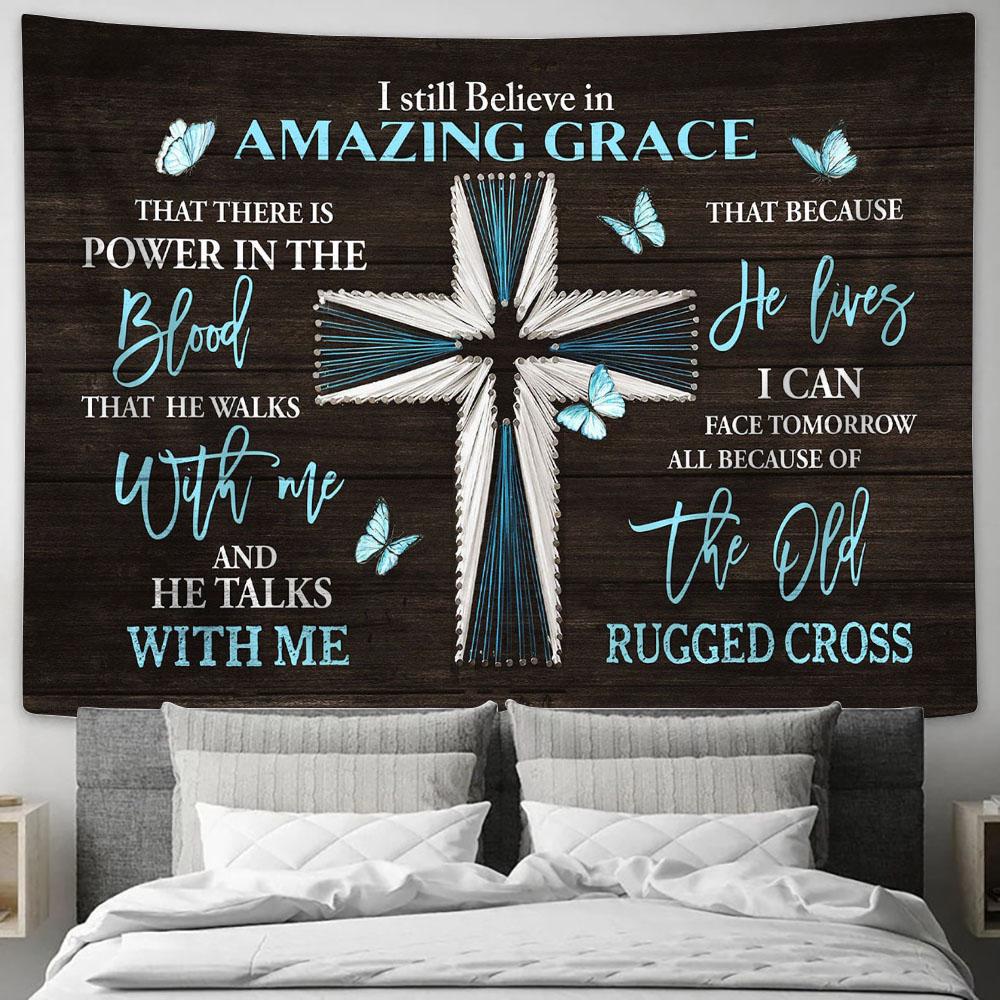 I Still Believe In Amazing Grace Blue Cross Butterfly Wall Art Tapestry - Christian Wall Art - Religious Art