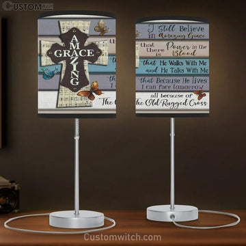 I Still Believe In Amazing Grace Table Lamp Print - Christian Lamp Gift Decor - Christian Bedroom Decor
