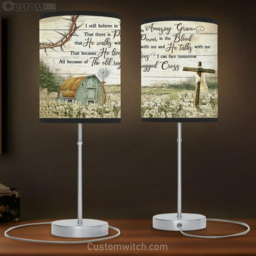 I Still Believe In Amazing Grace Table Lamp Prints - Bible Verse Lamp Gift - Christian Home Decor