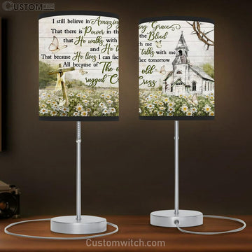 I Still Believe In Amazing Grace Church Cross Flower Garden Large Table Lamp Art - Christian Lamp Gift Home Decor - Religious Table Lamp Prints