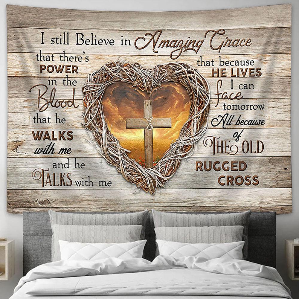 I Still Believe In Amazing Grace Heart Of Thorns Wooden Cross Large Tapestry Art - Christian Wall Decor - Religious Wall Decor
