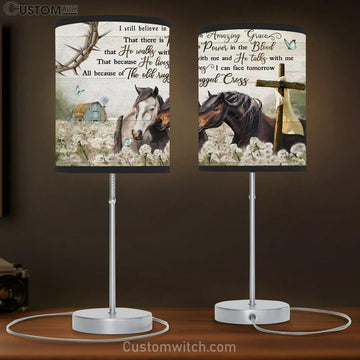 I Still Believe In Amazing Grace, Horse Table Lamp Prints - Christian Lamp Gift - Religious Home Decor