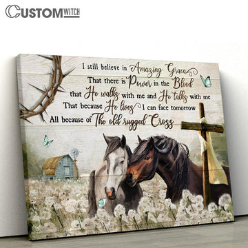 I Still Believe In Amazing Grace, Horse Canvas Prints - Christian Wall Art - Religious Home Decor