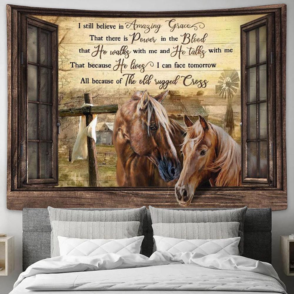 I Still Believe In Amazing Grace Horse Tapestry Prints - Christian Wall Art - Religious Home Decor