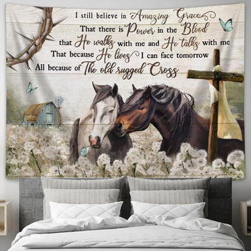 I Still Believe In Amazing Grace, Horse Tapestry Prints - Christian Wall Art - Religious Home Decor