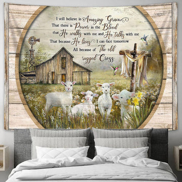 I Still Believe In Amazing Grace Old Barn House Lambs Of God Large Tapestry Art - Christian Wall Decor - Religious Wall Decor