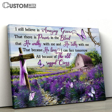 I Still Believe In Amazing Grace Purple Flower Cross Butterfly Large Canvas Art - Christian Wall Art Home Decor - Religious Canvas Prints