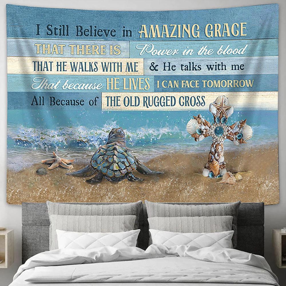 I Still Believe In Amazing Grace Sea Turtle Wall Art Tapestry - Christian Wall Art - Religious Art
