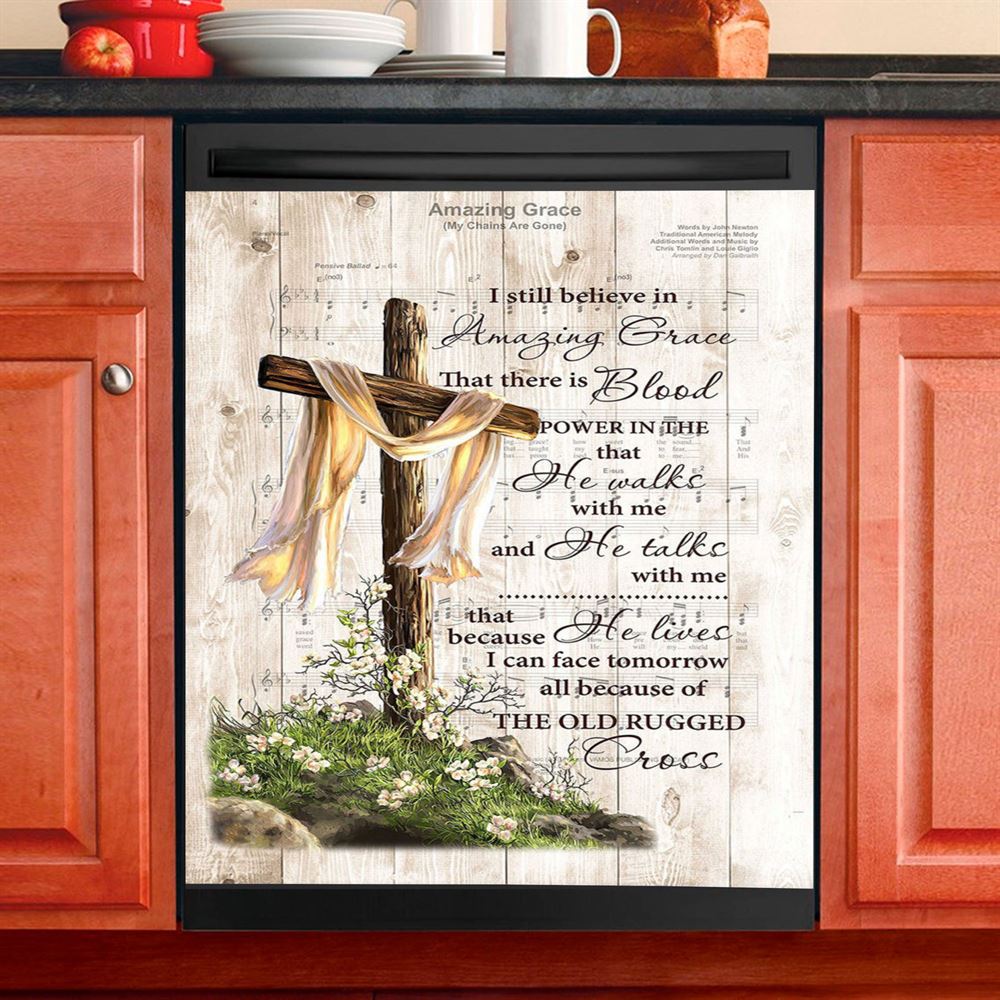 I Still Believe In Amazing Grace Song Lyrics Cross Jesus Dishwasher Cover, Christian Dishwasher Stickers, Religious Kitchen Decor