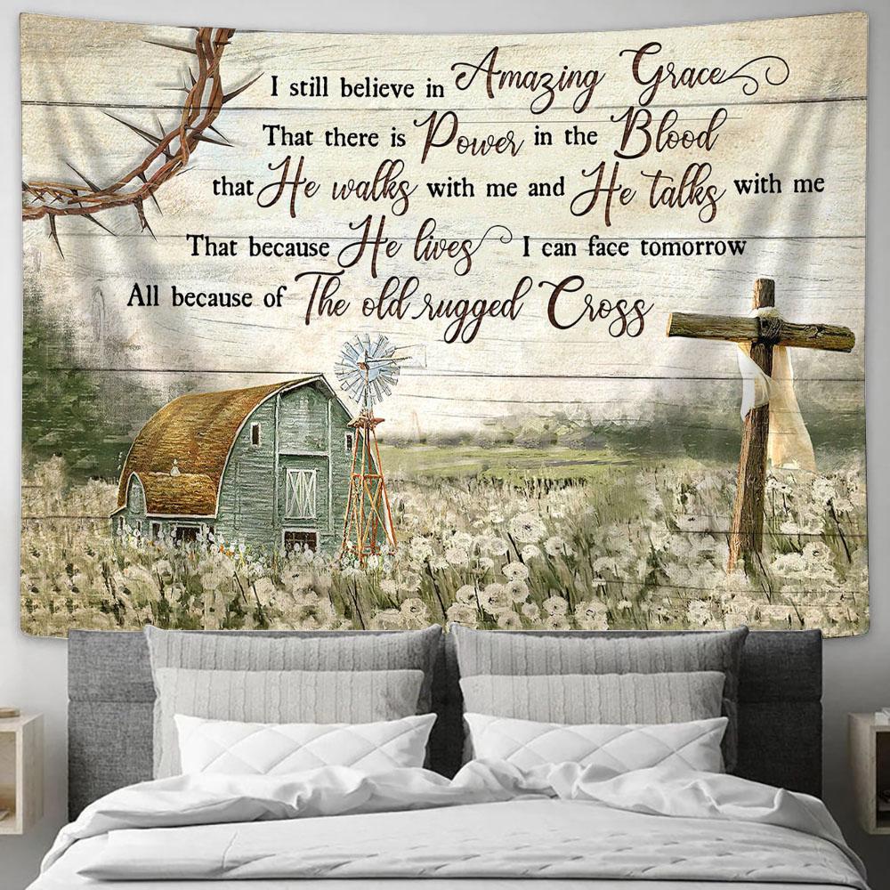 I Still Believe In Amazing Grace Tapestry Prints - Bible Verse Wall Art - Christian Home Decor