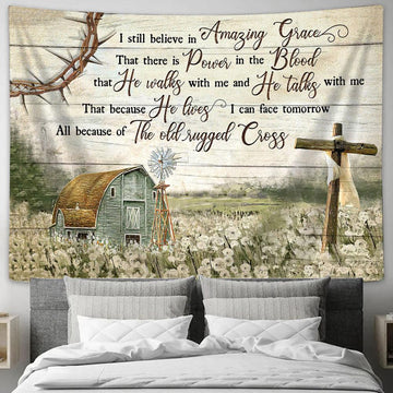 I Still Believe In Amazing Grace Tapestry Prints - Bible Verse Wall Art - Christian Home Decor