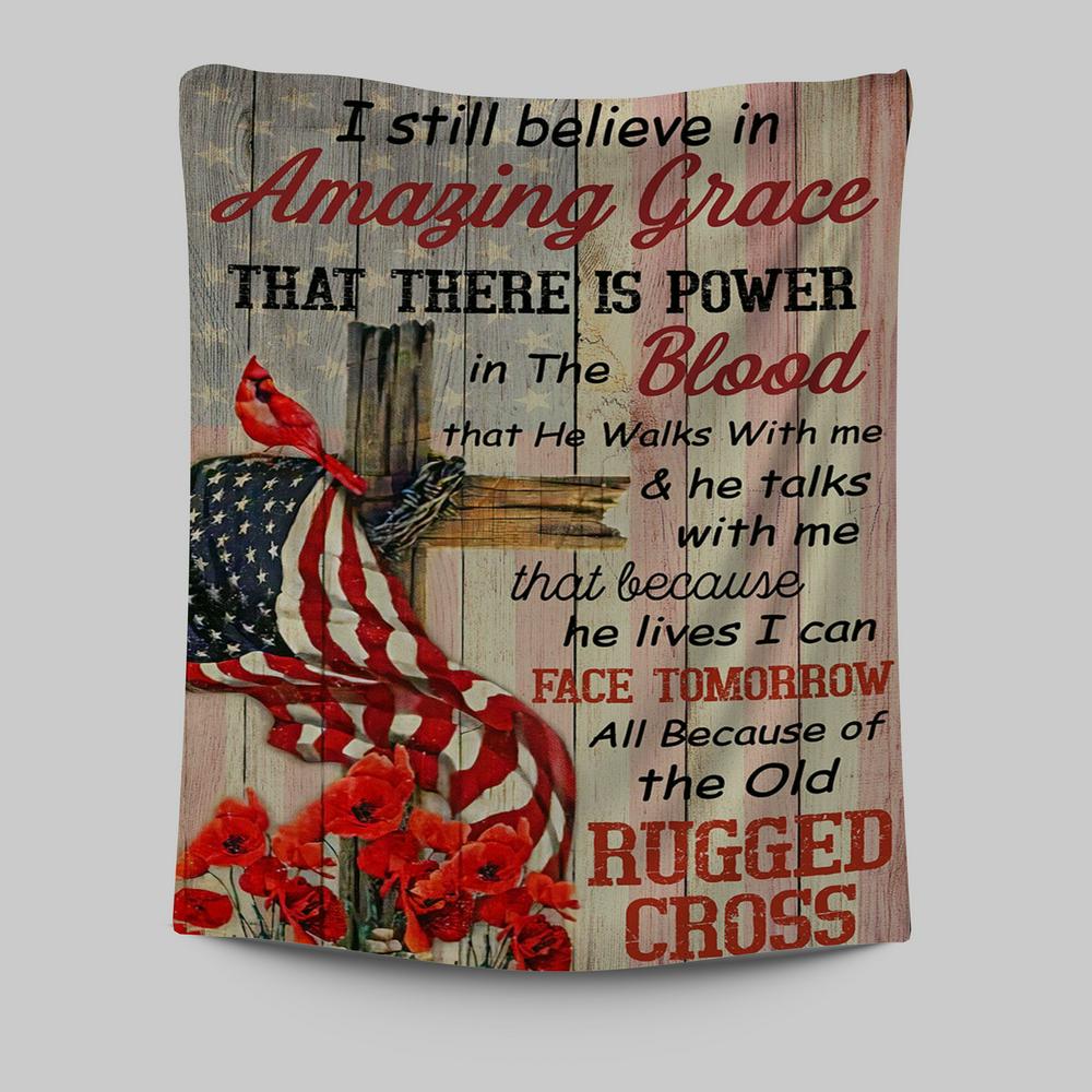 I Still Believe In Amazing Grace Tapestry Wall Art - Christian Wall Tapestry - Religious Tapestries Wall Hanging Prints