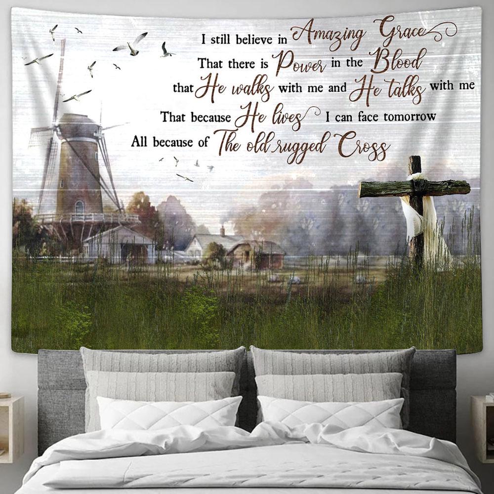 I Still Believe In Amazing Grace Tapestry Wall Decor - Bible Verse Wall Art - Christian Home Decor