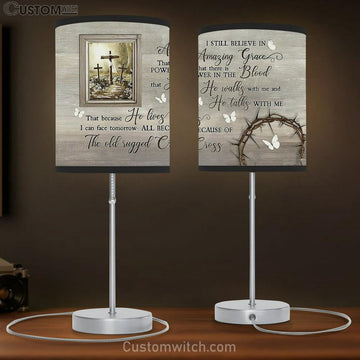 I Still Believe In Amazing Grace The Old Rugged Cross Large Table Lamp Art - Christian Bedroom Decor - Religious Wall Decor
