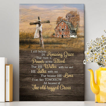 I Still Believe In Amazing Grace Wooden Cross Canvas Art - Bible Verse Wall Art - Christian Inspirational Wall Decor