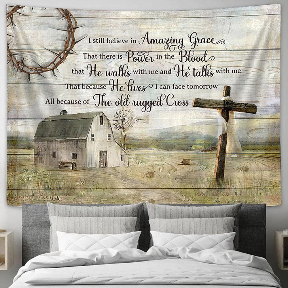 I Still Believe In Grace Amazing Grace Wooden Cross Tranquil Farm Tapestry Prints - Religious Tapestry Art - Christian Home Decor