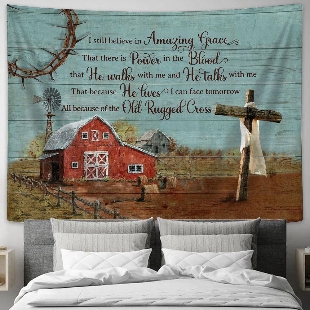 I Still Believe In Grace Old Barn Wooden Cross Tapestry Prints - Religious Tapestry Art - Christian Home Decor