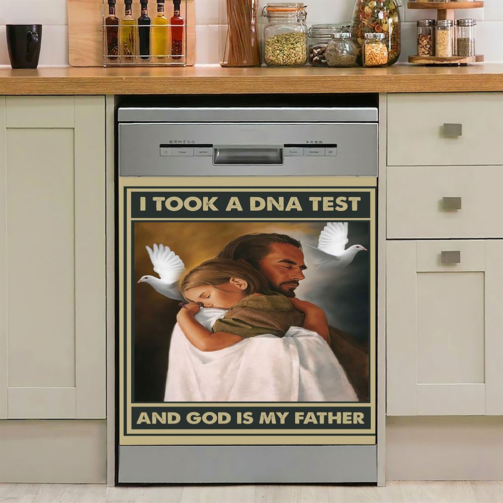 I Took A Dna Test And God Is My Father Dishwasher Cover, Jesus Hugs The Little Girl Dishwasher Stickers, Religious Kitchen Decor