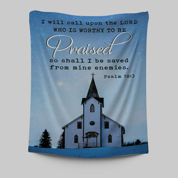 I Will Call Upon The Lord Country Church Tapestry Wall Art - Christian Tapestries Prints - Religious Wall Decor