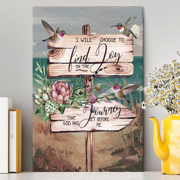 I Will Choose To Find Joy In The Journey That God Has Set Before Me Hummingbird Old Road Sign Canvas Wall Art