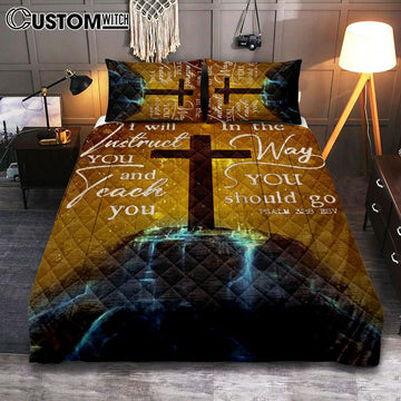 I Will Instruct You And Teach You In The Way You Should Go Cross Quilt Bedding Set Bedroom - Christian Bedroom Decor - Religious Quilt Bedding Set Prints