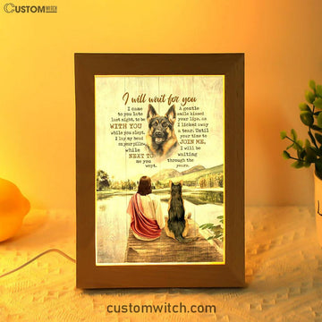 I Will Wait For You Frame Lamp - German Shepherd And Jesus Frame Lamp Art - Bible Verse Art - Christian Inspirational Decor