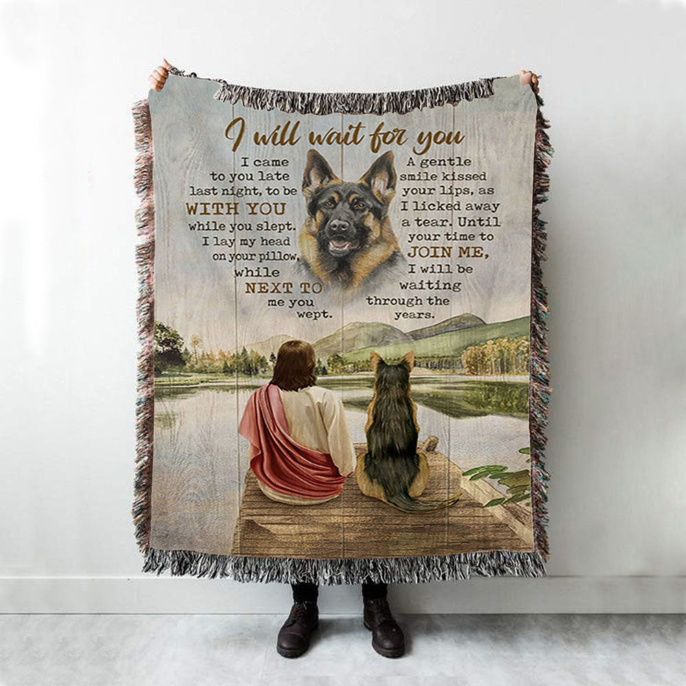 I Will Wait For You Woven Blanket - German Shepherd And Jesus Woven Blanket Art - Bible Verse Throw Blanket - Christian Inspirational Boho Blanket