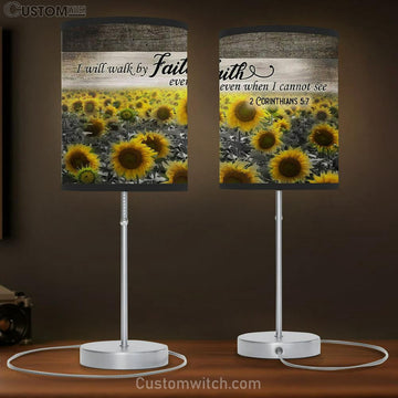 I Will Walk By Faith Even When I Cannot See - Sunflower - Table Lamp Gift - Christian Bedroom Decor