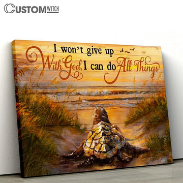 I Won't Give Up With God I Can Do All Things Turtle Beach Large Canvas Art - Christian Wall Art Home Decor - Religious Canvas Prints