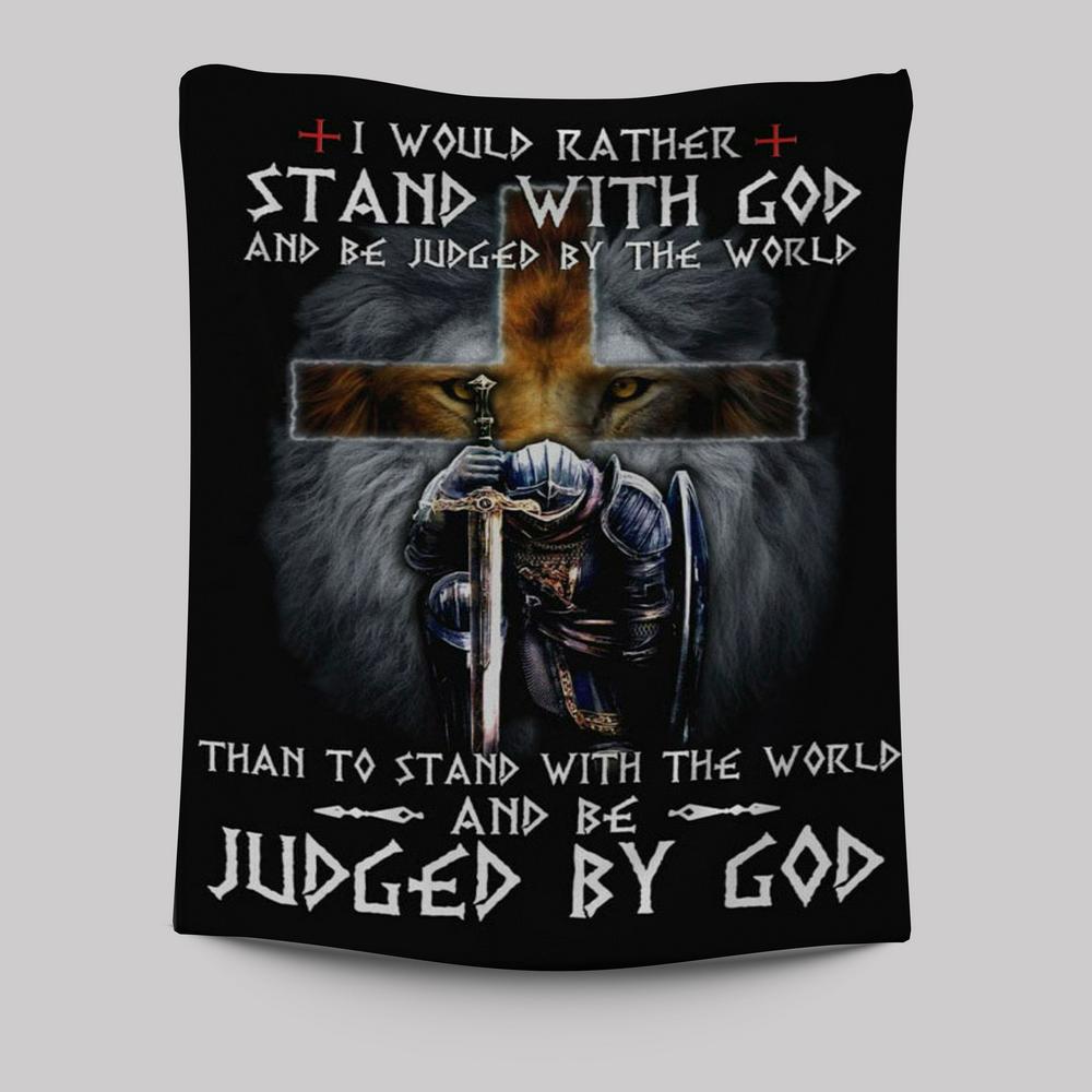 I Would Rather Stand With God Tapestry Prints - Bible Verse Wall Decor - Scripture Wall Art