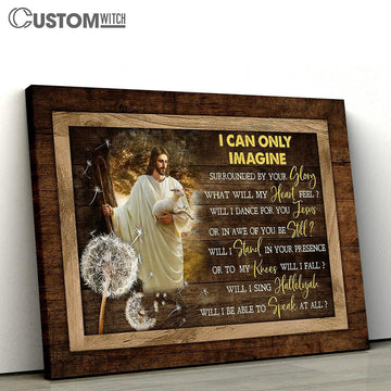 I can only imagine Canvas - Dandelion Jesus With a Lamb Canvas Wall Art - Bible Verse Canvas - Religious Prints
