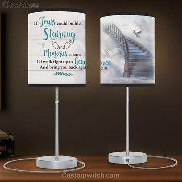 If Tears Could Build A Stairway And Memories A Lane Dove Large Table Lamp Art - Christian Lamp Gift Home Decor - Religious Table Lamp Prints