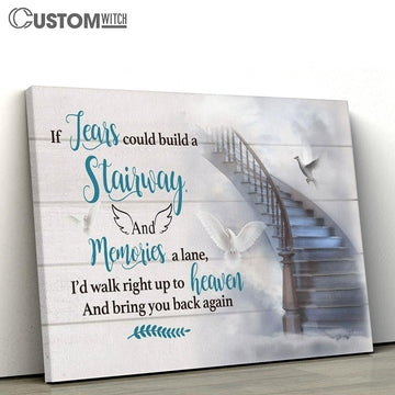 If Tears Could Build A Stairway And Memories A Lane Dove Large Canvas Art - Christian Wall Art Home Decor - Religious Canvas Prints
