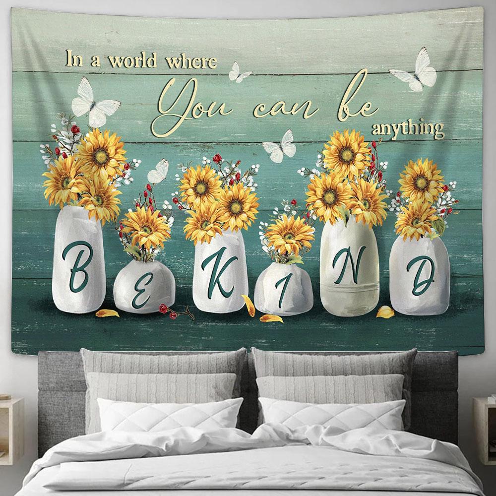 In A World Where You Can Be Anything Sunflower Vase Butterfly Tapestry Art - Bible Verse Wall Art - Wall Decor Christian