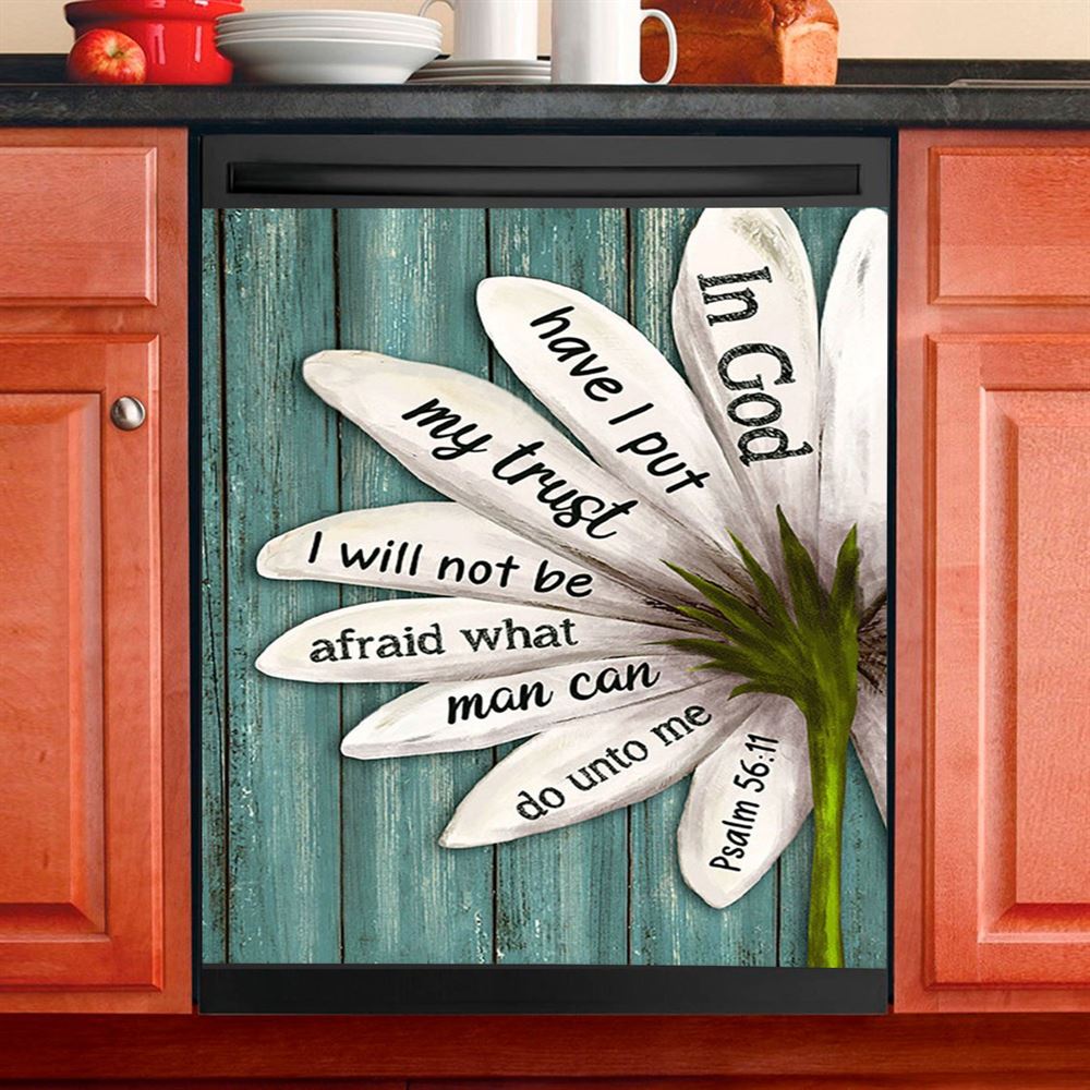 In God Have I Put My Trust Lily Flower Dishwasher Cover, Bible Verse Dishwasher Stickers, Christian Inspirational Kitchen Decor