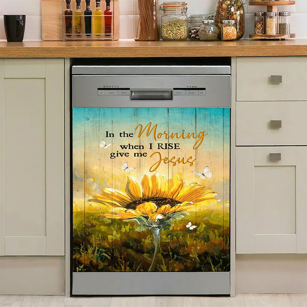 In The Morning Give Me Jesus Bloom Sunflower Butterfly Dishwasher Cover, Christian Dishwasher Stickers, Religious Kitchen Decor