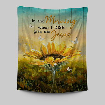 In The Morning Give Me Jesus Bloom Sunflower Butterfly Tapestry - Christian Wall Art - Religious Home Decor