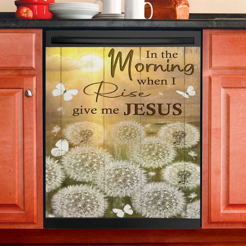 In The Morning When I Rise Dandelion White Butterfly Dishwasher Cover, Christian Dishwasher Stickers, Religious Kitchen Decor