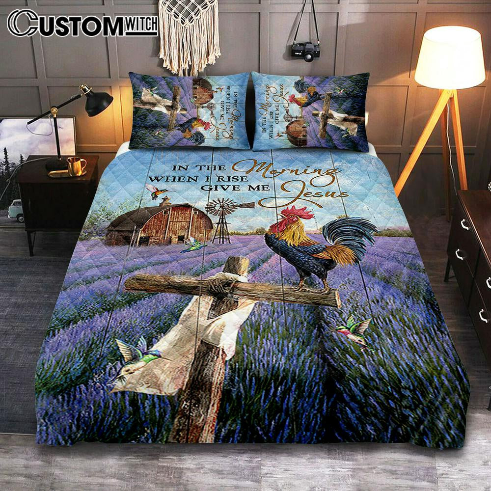 In The Morning When I Rise Give Me Jesus Rooster Lavender Field Cross Quilt Bedding Set - Christian Bedroom - Religious Home Decor