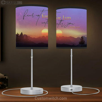 Isaiah 4110 Fear Not For I Am With You Mountain Table Lamp Gift Print - Christian Bedroom Decor