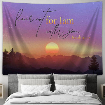 Isaiah 4110 Fear Not For I Am With You Mountain Tapestry Wall Art Print - Christian Wall Decor
