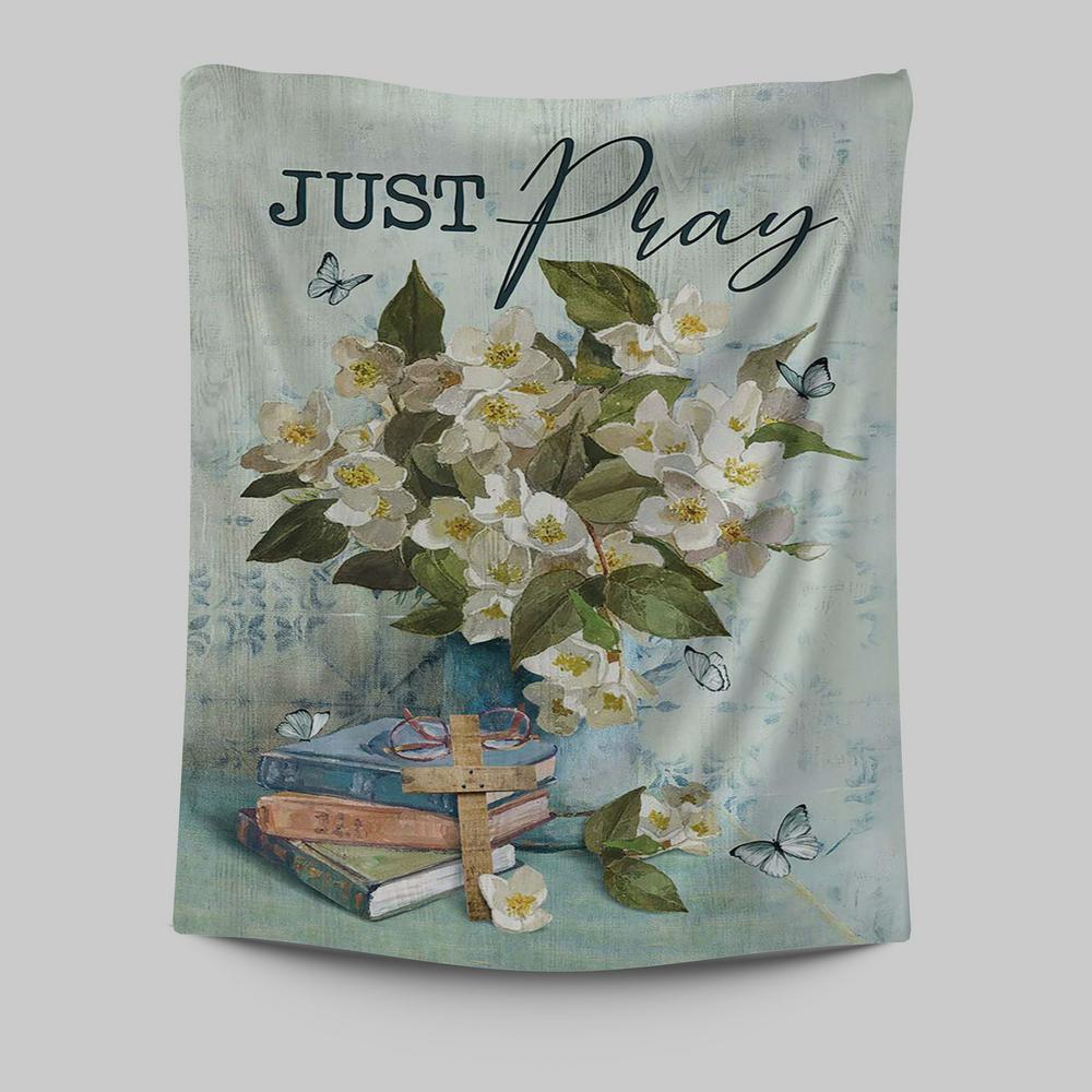 Jasmine Book Wooden Cross Just Pray Tapestry Art - Christian Art - Bible Verse Wall Art - Religious Home Decor