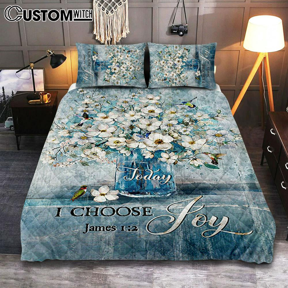 Jasmine Flower Blue Vase Hummingbird Today I Choose Joy Quilt Bedding Set Quilt Bedding Set Bedroom - Christian Quilt Bedding Set Prints