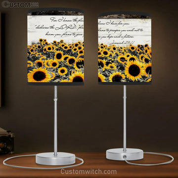 Jeremiah 2911 For I Know The Plans I Have For You Sunflower Table Lamp Prints - Religious Wall Decor - Christian Table Lamp Gift