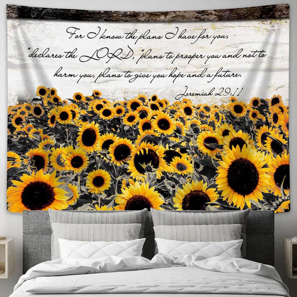 Jeremiah 2911 For I Know The Plans I Have For You Sunflower Tapestry Prints - Religious Wall Decor - Christian Tapestry Wall Art