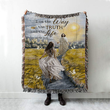 Jesus And Girl I Am The Way The Truth And The Life Woven Throw Blanket - Christian Woven Blanket Prints - Bible Verse Woven Blanket Art