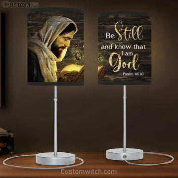 Jesus Be Still And Know That I Am God Table Lamp Art - Bible Verse Lamp Gift - Christian Bedroom Decor