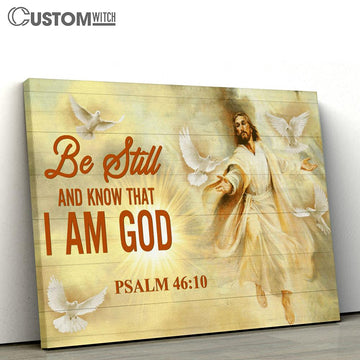 Jesus Be Still And Know That I Am God Large Canvas - Christian Canvas Prints - Religious Canvas Art