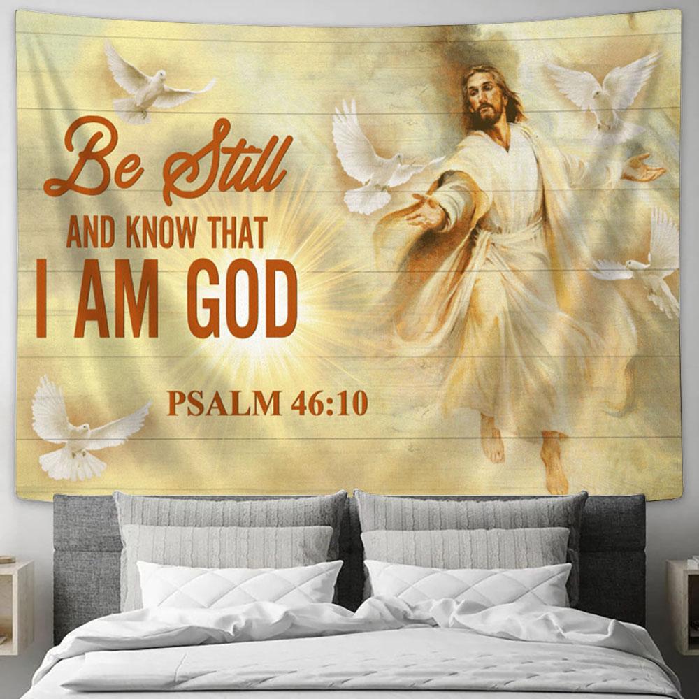 Jesus Be Still And Know That I Am God Large Tapestry - Christian Tapestry Prints - Religious Tapestry Art