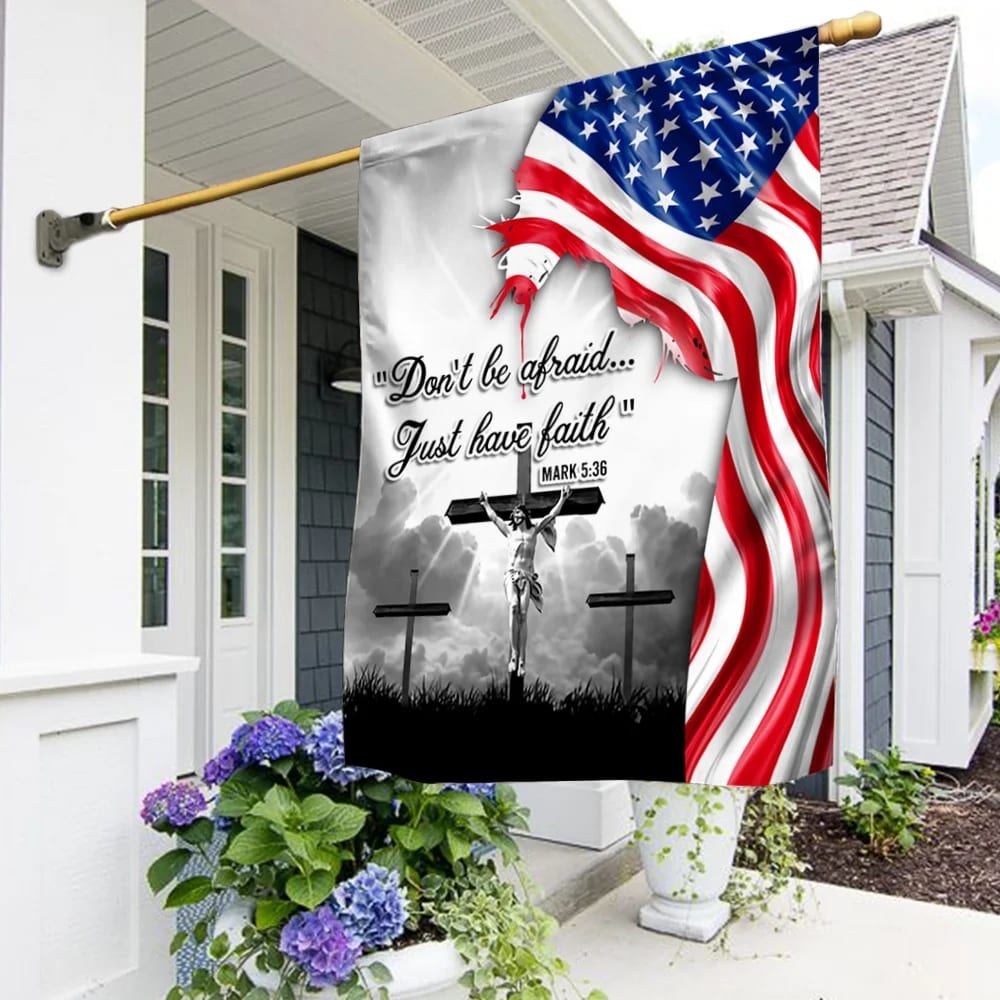 Jesus Christ Flag, Do Not Be Afraid Just Have Faith Flag, Outdoor Christian House Flag, Christian Flag, Scripture Flag, Garden Banner